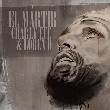 El martir - CHARLY & LOREN D EFE