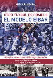 El modelo Eibar. Otro fútbol es posible