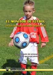 El monitor de fútbol en las nuevas escuelas deportivas