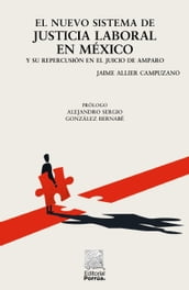 El nuevo sistema de justicia laboral en México y su repercusión en el juicio de amparo