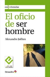 El oficio de ser hombre