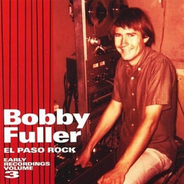 El paso rock v.3 - BOBBY FULLER