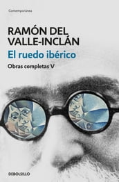 El ruedo ibérico (Obras completas Valle-Inclán 5)