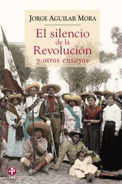 El silencio de la Revolución y otros ensayos