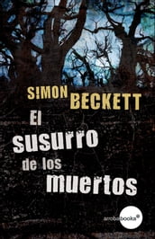 El susurro de los muertos (antropólogo forense David Hunter, 3)