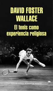 El tenis como experiencia religiosa