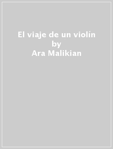 El viaje de un violín - Ara Malikian