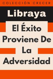 El Éxito Proviene De La Adversidad