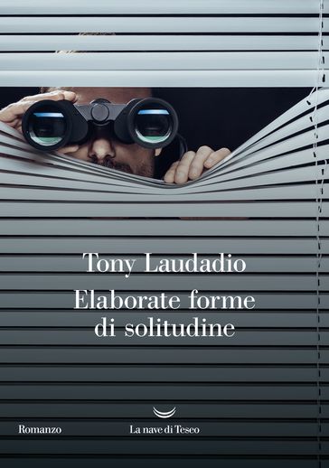 Elaborate forme di solitudine - Tony Laudadio