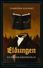 Eldungen : en herrgardsroman