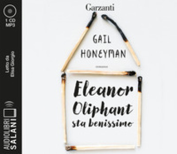 Eleanor Oliphant sta benissimo letto da Elisa Giorgio. Audiolibro. CD Audio formato MP3 - Gail Honeyman