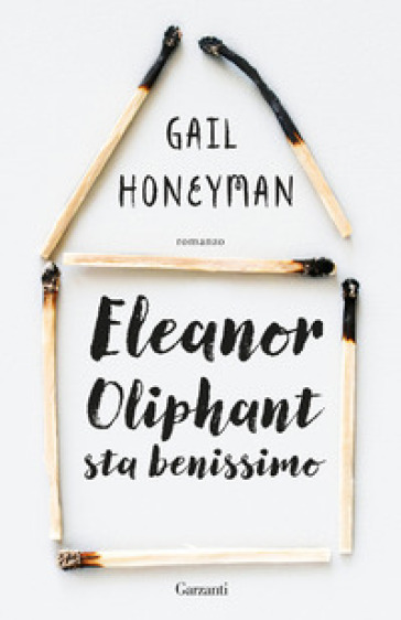 Eleanor Oliphant sta benissimo - Gail Honeyman