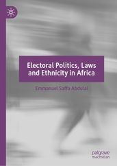 Electoral Politics, Laws and Ethnicity in Africa