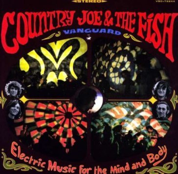 Electric music for the.. - Country Joe & the Fish