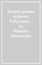 Electric power systems. 3.Dynamic behaviour, stability and emergency controls
