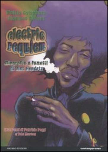 Electric requiem. Biografia a fumetti di Jimi Hendrix - Mattia Colombara - Gianluca Maconi