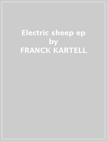 Electric sheep ep - FRANCK KARTELL