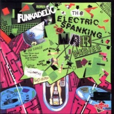 Electric spanking for war babies - Funkadelic