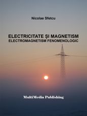 Electricitate i magnetism: Electromagnetism fenomenologic