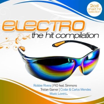 Electro: the hit.. - AA.VV. Artisti Vari
