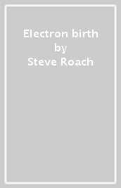 Electron birth