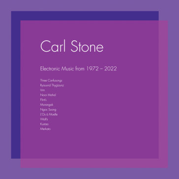 Electronic music from 1972-2022 - Carl Stone