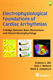 Electrophysiological Foundations of Cardiac Arrhythmias