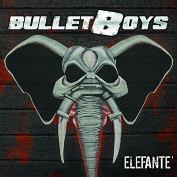 Elefante - Bulletboys