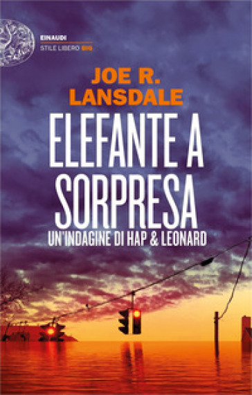 Elefante a sorpresa. Un'indagine di Hap e Leonard - Joe R. Lansdale