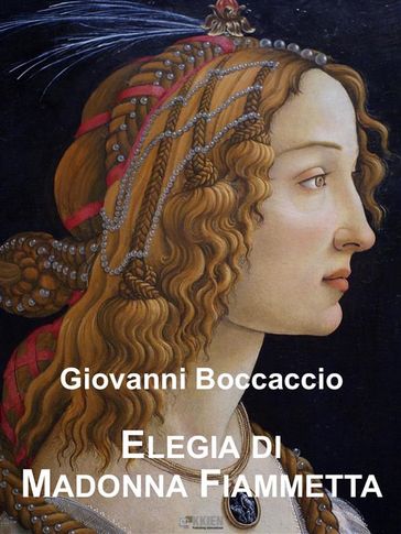 Elegia di Madonna Fiammetta - Giovanni Boccaccio