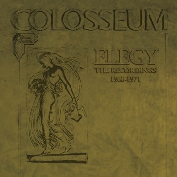 Elegy - the recordings 1968-1971 - Colosseum