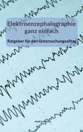 Elektroenzephalographie ganz einfach