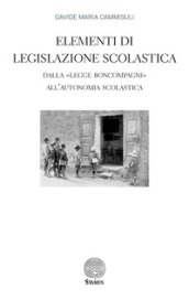 Elementi di Legislazione Scolastica. Dalla «Legge Boncompagni» all