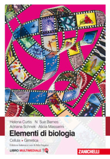Elementi di biologia. Cellula. Genetica. Con e-book - Helena Curtis - N. Sue Barnes - Adriana Schnek