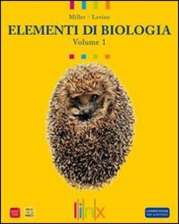 Elementi di biologia. Per le Scuole superiori. Con espansione online. 1. - Kenneth R. Miller - Joseph Levine