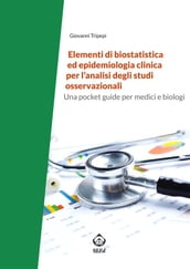 Elementi di biostatistica ed epidemiologia clinica per l