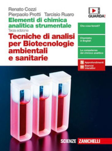 Elementi di chimica analitica strumentale. Tecniche di analisi per biotecnologie ambientali e sanitarie. Per le Scuole superiori. Con espansione online - Renato Cozzi - Pierpaolo Protti - Tarcisio Ruaro