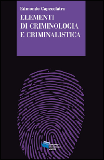 Elementi di criminologia e criminalistica