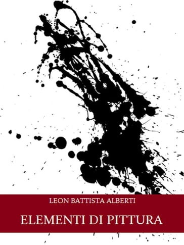 Elementi di Pittura - Leon Battista Alberti