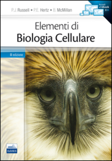 Elementi di biologia cellulare - Peter J. Russell - P. E. Hertz - B. McMillan