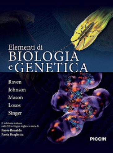 Elementi di biologia e genetica - Peter H. Raven - G. B. Johnson - K. A. Mason - Jonathan B. Losos - S. R. Singer