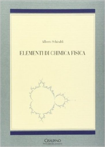 Elementi di chimica fisica - Alberto Schiraldi