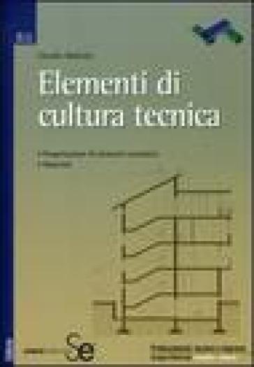 Elementi di cultura tecnica - Claudio Molinari