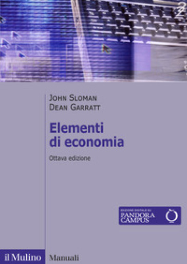 Elementi di economia - John Sloman - Dean Garratt
