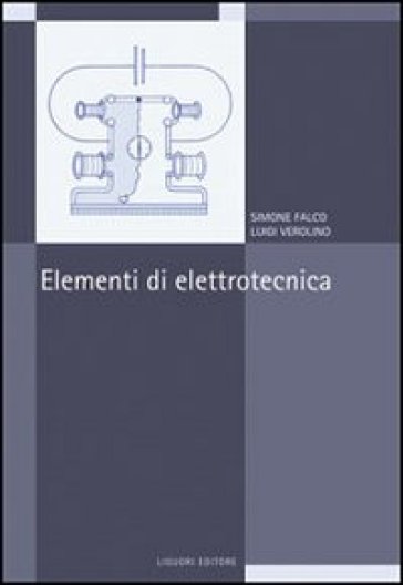 Elementi di elettrotecnica - Simone Falco - Luigi Verolino