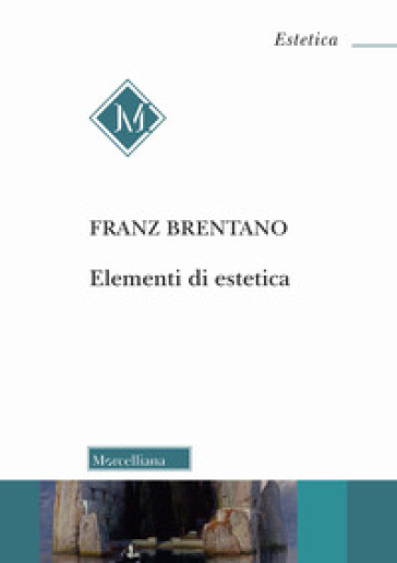 Elementi di estetica - Franz Brentano