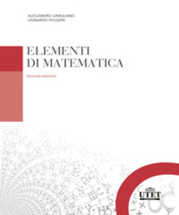 Elementi di matematica - Alessandro Gimigliano - Leonardo Peggion