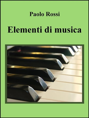 Elementi di musica - Rossi Paolo