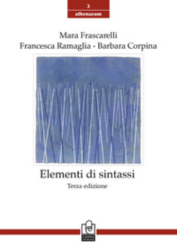 Elementi di sintassi - Mara Frascarelli - Francesca Ramaglia - Barbara Corpina