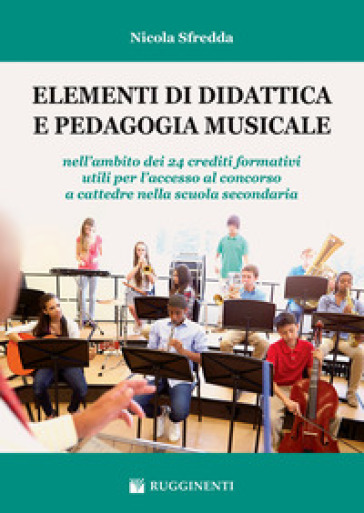 Elementi di didattica pedagogia musicale - Nicola Sfredda